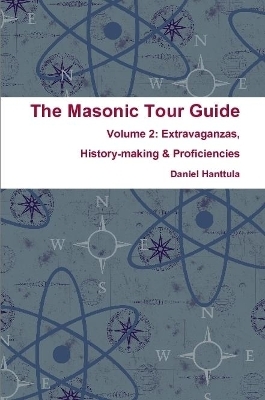 Masonic Tour Guide - Volume 2 - Daniel Hanttula