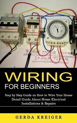 Wiring for Beginners - Gerda Kreiger