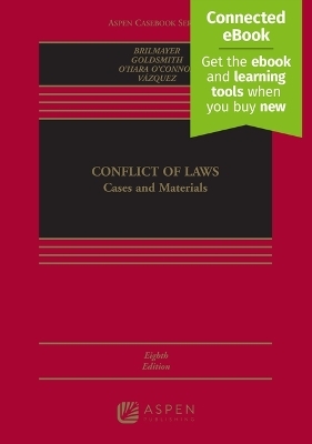 Conflict of Laws: Cases and Materials - R Lea Brilmayer, Jack L Goldsmith, Erin O'Hara O'Connor, Carlos Vázquez