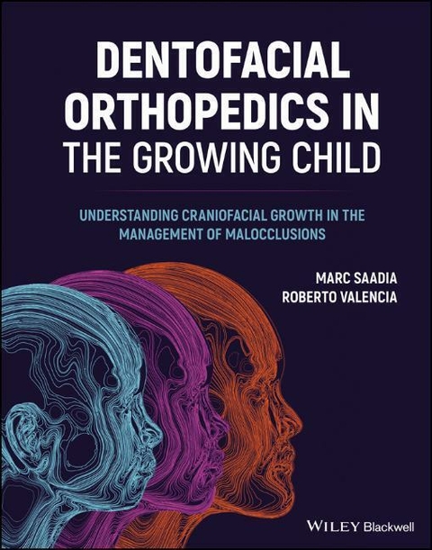 Dentofacial Orthopedics in the Growing Child - Marc Saadia, Roberto Valencia