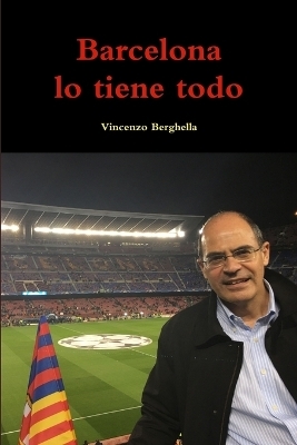 Barcelona lo tiene todo - Vincenzo Berghella