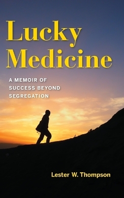 Lucky Medicine - Lester W. Thompson