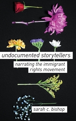 Undocumented Storytellers - Sarah C. Bishop