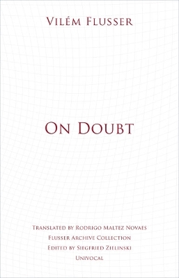 On Doubt - Vilém Flusser