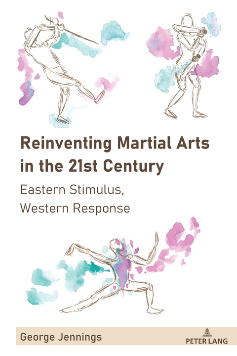 Reinventing Martial Arts in the 21st Century - George Jennings