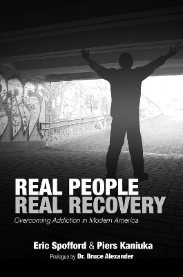 Real People Real Recovery - Eric Spofford, Piers Kaniuka