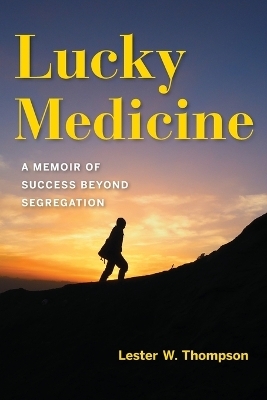 Lucky Medicine - Lester W. Thompson