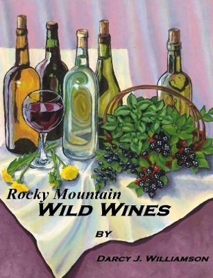 Rocky Mountain Wild Wines - Darcy J Williamson