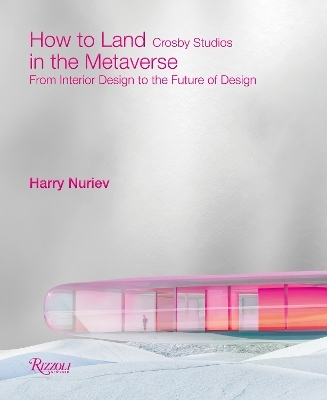 How to Land in the Metaverse - Harry Nuriev, Crosby Studios