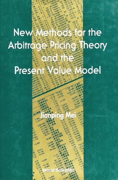 NEW METHODS FOR ARBITRAGE PRICING... - Jianping Mei