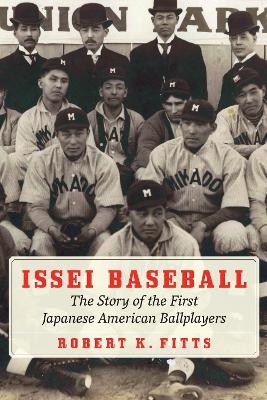 Issei Baseball - Robert K. Fitts