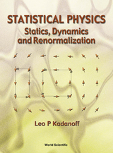 STATISTICAL PHYSICS:STATICS, DYNAMICS... - Leo P Kadanoff