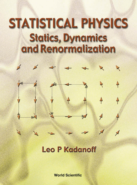 STATISTICAL PHYSICS:STATICS, DYNAMICS... - Leo P Kadanoff