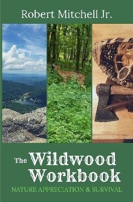 The Wildwood Workbook - Robert Mitchell  Jr