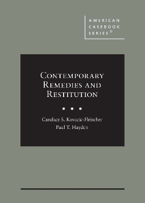 Contemporary Remedies and Restitution - Candace S. Kovacic-Fleischer, Paul T. Hayden, Grant S. Nelson