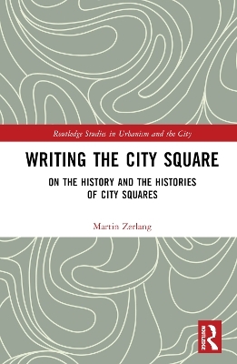 Writing the City Square - Martin Zerlang