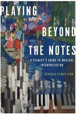 Playing Beyond the Notes - Deborah Rambo Sinn