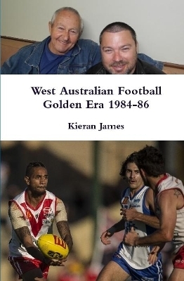 West Australian Football Golden Era 1984-86 - Kieran James