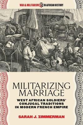 Militarizing Marriage - Sarah J. Zimmerman