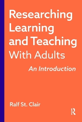 Researching Learning and Teaching with Adults - Ralf St. Clair