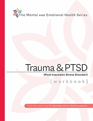 Trauma & PTSD Workbook -  Hazelden Publishing