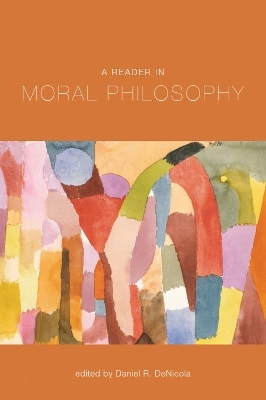 A Reader in Moral Philosophy - 