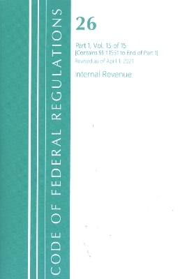 Code of Federal Regulations, Title 26 Internal Revenue 1.1551-End, Revised as of April 1, 2021 -  Office of The Federal Register (U.S.)