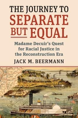 The Journey to Separate but Equal - Jack M. Beermann