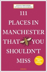 111 Places in Manchester That You Shouldn't Miss - Julian Treuherz