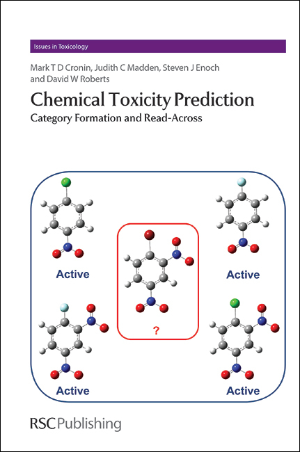 Chemical Toxicity Prediction - UK) Cronin Mark (Liverpool John Moores University, UK) Enoch Steven (Liverpool John Moores University, UK) Madden Judith (Liverpool John Moores University,  David (UK) Roberts