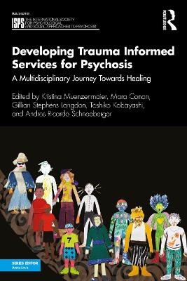 Developing Trauma Informed Services for Psychosis - 