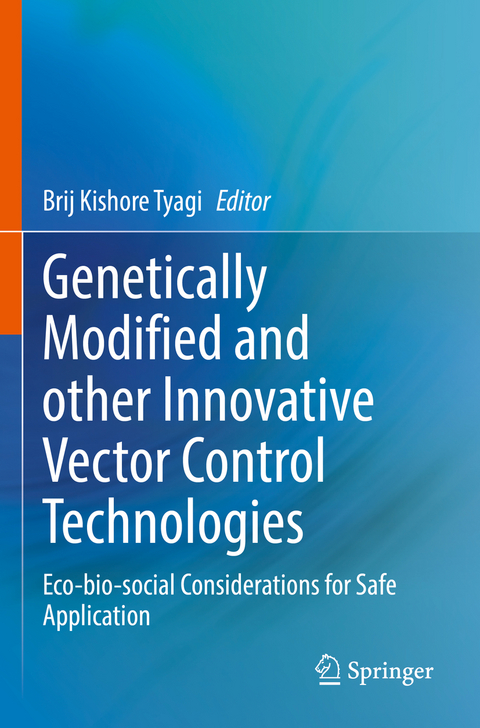 Genetically Modified and other Innovative Vector Control Technologies - 