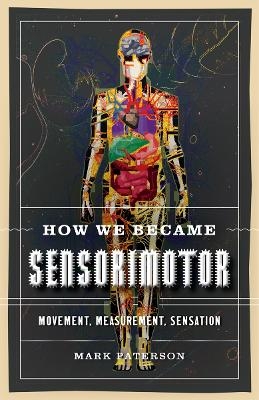 How We Became Sensorimotor - Mark Paterson