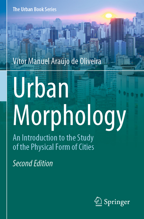 Urban Morphology - Vítor Manuel Araújo de Oliveira