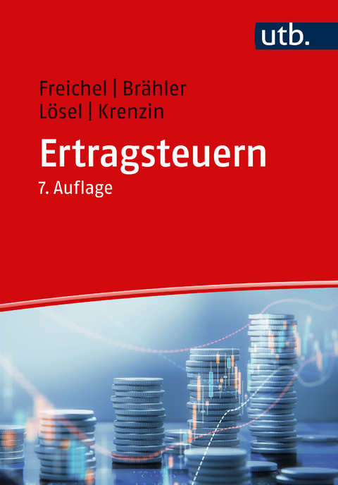 Ertragsteuern - Christoph Freichel, Gernot Brähler, Christian Lösel, Andreas Krenzin