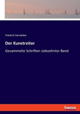 Der Kunstreiter - Friedrich GerstÃ¤cker