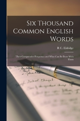 Six Thousand Common English Words - R C Eldridge