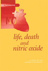 Life, Death and Nitric Oxide - UK) Butler Anthony R (University of St Andrews,  Rosslyn Nicholson