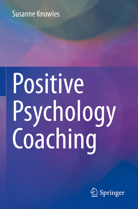 Positive Psychology Coaching - Susanne Knowles