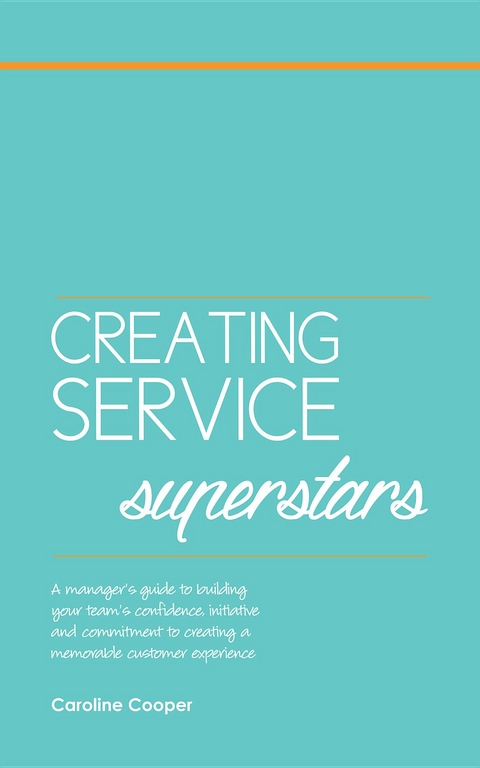 Creating Service Superstars - Caroline Cooper