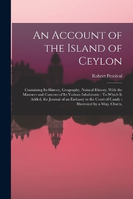 An Account of the Island of Ceylon - Robert Percival