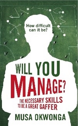 Will You Manage? - Musa Okwonga