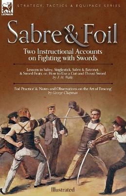 Sabre & Foil - George Chapman, J M Waite