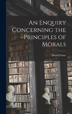 An Enquiry Concerning the Principles of Morals - David Hume