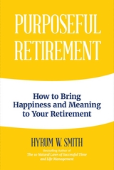 Purposeful Retirement - Hyrum W. Smith