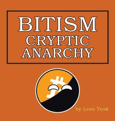 Bitism - Leon Tusk