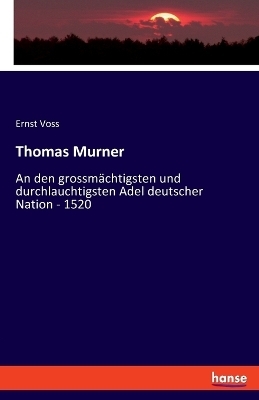 Thomas Murner - Ernst Voss