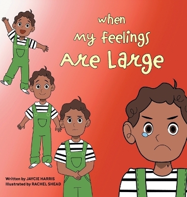 When My Feelings Are Large - Jaycie Harris