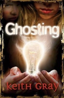 Ghosting - Keith Gray