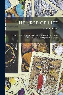 The Tree of Life - George W Carey